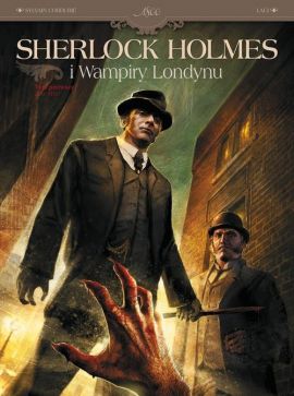 Sherlock Holmes i Wampiry Londynu. Zew krwi. Tom 1 (okładka Egmont)